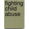 Fighting Child Abuse door Jo Hermanns