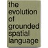 The Evolution of Grounded Spatial Language