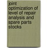 Joint optimization of level of repair analysis and spare parts stocks door R.J.I. Basten