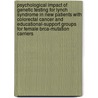Psychological Impact Of Genetic Testing For Lynch Syndrome In New Patients With Colorectal Cancer And Educational-support Groups For Female Brca-mutation Carriers door K.M. Landsbergen