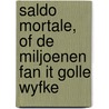 Saldo mortale, of de miljoenen fan it golle wyfke door D. Frenkel Frank