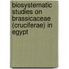 Biosystematic studies on Brassicaceae (Cruciferae) in Egypt door K.E.S.A. Khalik