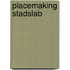 Placemaking stadslab