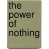 The Power of Nothing door Rini Hartman