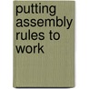 Putting assembly rules to work by J.C. Douma
