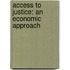 Access to Justice: An Economic Approach