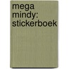 Mega Mindy: Stickerboek door Hans Bourlon