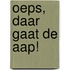 Oeps, daar gaat de aap!