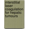 Interstitial laser coagulation for hepatic tumours door J. Heisterkamp
