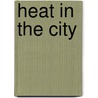Heat in the City door T. Baldiri