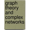 Graph Theory and Complex Networks by M. van Steen