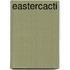 Eastercacti