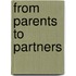From parents to partners