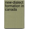 New-Dialect Formation in Canada door S. Dollinger