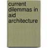 Current Dilemmas in Aid Architecture door G. Corre