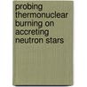 Probing Thermonuclear Burning on Accreting Neutron Stars by L. Keek