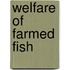 Welfare of farmed fish