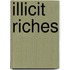 Illicit riches