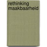 Rethinking Maakbaarheid door Nanke Verloo