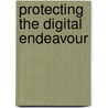 Protecting the digital endeavour by R. Cowan