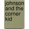 Johnson and the corner kid door O. Kocken