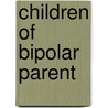Children of bipolar parent door M. Wals