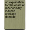 An explanation for the onset of mechanically induced cartilage damage by W. Wilson
