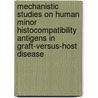 Mechanistic studies on human minor histocompatibility antigens in graft-versus-host disease door Kim Yeung-Hyen