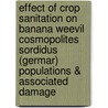 Effect of crop sanitation on banana weevil cosmopolites sordidus (germar) populations & associated damage door M. Masanza