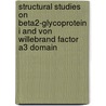 Structural studies on beta2-glycoprotein I and von Willebrand factor A3 domain by B. Bouma