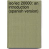 Iso/iec 20000: An Introduction (spanish Version) by L. van Selm