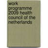 Work Programme 2009 Health Council of the Netherlands door E.J. Schoten