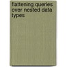 Flattening Queries over Nested Data Types door J. van Ruth