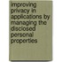 Improving Privacy in Applications by Managing the Disclosed Personal properties
