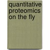 Quantitative proteomics on the fly by J.W. Gouw