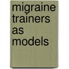 Migraine trainers as models door S.Y.M. Merelle