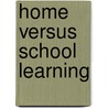 Home versus school learning by M. Lindahl