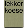 Lekker koese by D. Frenkel Frank