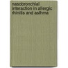 Nasobronchial interaction in allergic rhinitis and asthma by G.J. Braunstahl