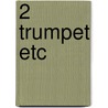 2 Trumpet etc by M. Oldenkamp