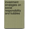 Investment strategies on social responsibility and bubbles by N.K. Guenster