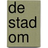 De stad om by K.F. Gildemacher