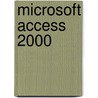 Microsoft Access 2000 door M. van Buurt