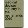 Medical Devices' Industry in the Netherlands 2010 door M. Krings