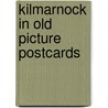 Kilmarnock in old picture postcards door F. Beattie