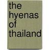 The hyenas of Thailand door Adejumo Ademola