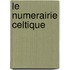 Le numerairie Celtique
