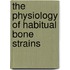 The Physiology of Habitual Bone Strains