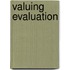 Valuing evaluation