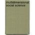 Multidimensional Social Science
